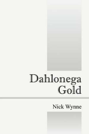 Dahlonega Gold de Nick Wynne