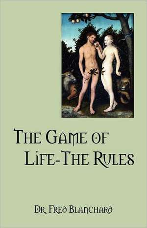 The Game of Life-The Rules de Fred Blanchard