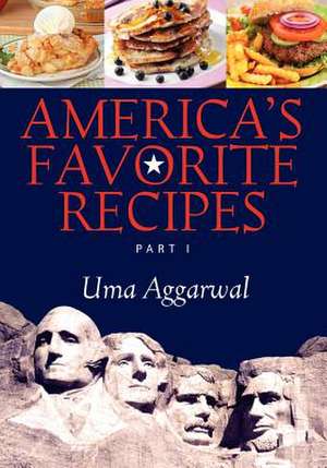 America's Favorite Recipes: Part I de Uma Aggarwal