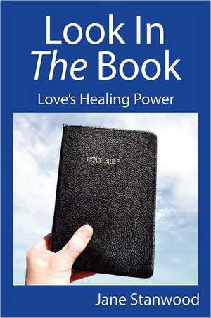 Look in the Book: Love's Healing Power de Jane Stanwood