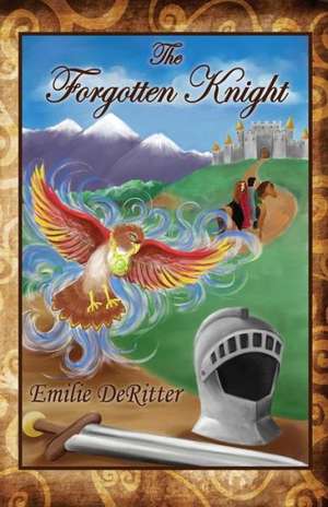 The Forgotten Knight de Emilie Deritter