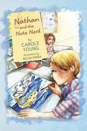 Nathan and the Note Nerd de Carole Young