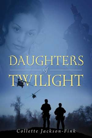 Daughters of Twilight de Collette Jackson Fink