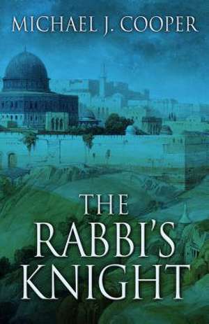 The Rabbi's Knight de Michael J. Cooper