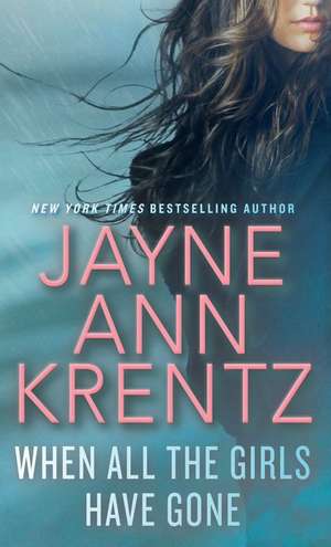 When All the Girls Have Gone de Jayne Ann Krentz