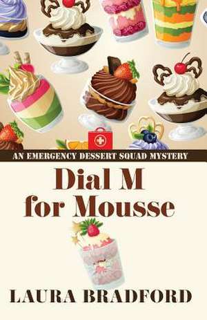 Dial M for Mousse de Laura Bradford