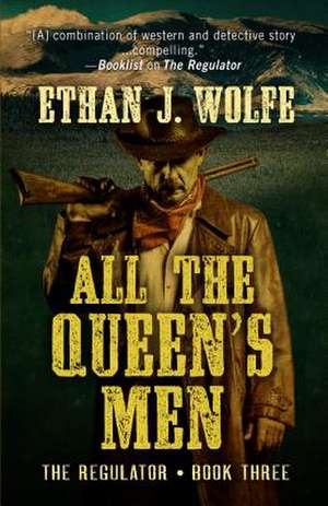 All the Queen's Men de Ethan J. Wolfe