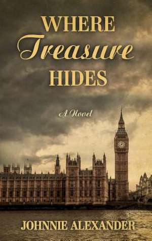 Where Treasure Hides de Johnnie Alexander