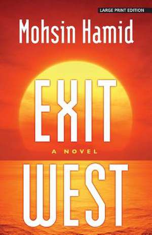 Exit West de Mohsin Hamid