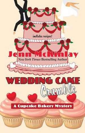 Wedding Cake Crumble de Jenn Mckinlay