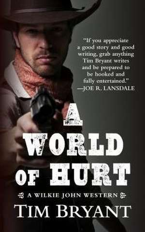 A World of Hurt de Tim Bryant