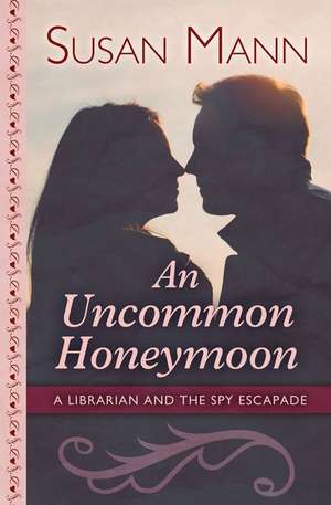 An Uncommon Honeymoon de Susan Mann