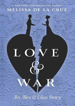 Love & War de Melissa de La Cruz