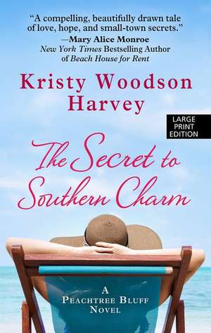 The Secret to Southern Charm de Kristy Woodson Harvey