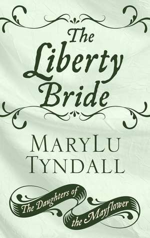 The Liberty Bride de Marylu Tyndall