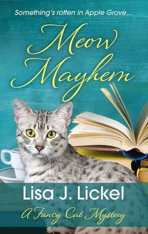 Meow Mayhem de Lisa J. Lickel