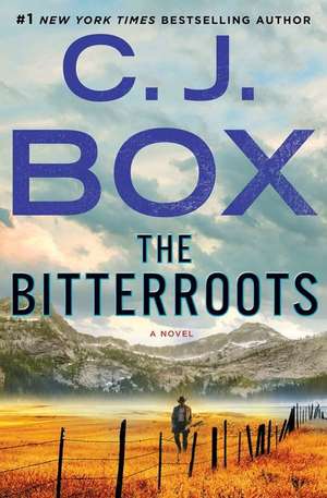 The Bitterroots de C. J. Box