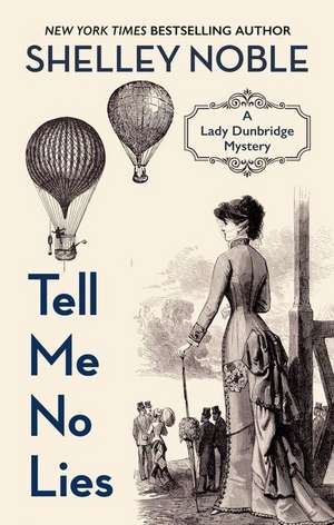 Tell Me No Lies de Shelley Noble