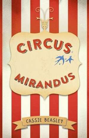 Circus Mirandus de Cassie Beasley