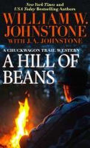 A Hill of Beans de William W. Johnstone