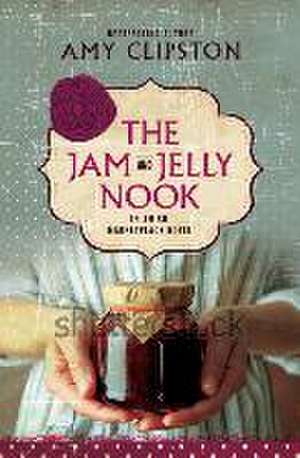 The Jam and Jelly Nook de Amy Clipston