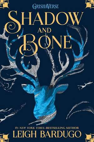 Shadow and Bone de Leigh Bardugo