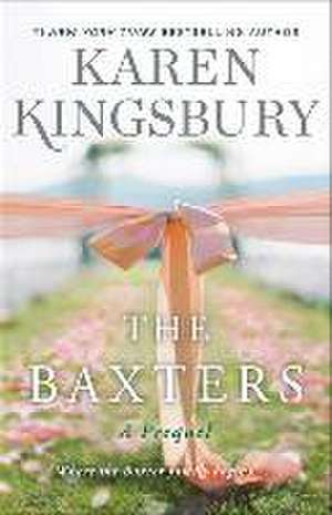 The Baxters de Karen Kingsbury