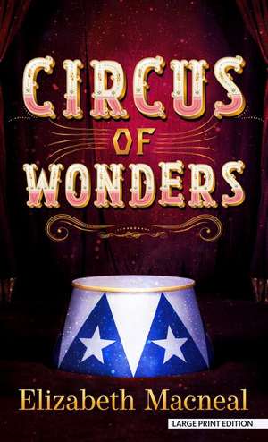 Circus of Wonders de Elizabeth Macneal