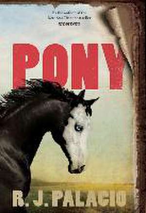 Pony de R. J. Palacio