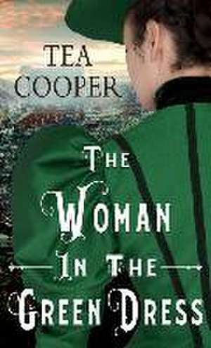 The Woman in the Green Dress de Tea Cooper