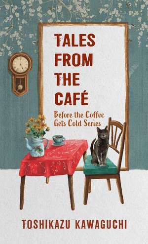 Tales from the Café de Toshikazu Kawaguchi