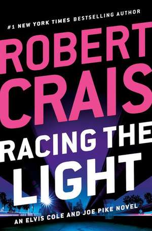 Racing the Light de Robert Crais