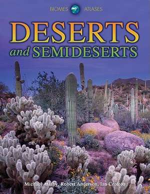 Deserts and Semideserts de Michael Allaby