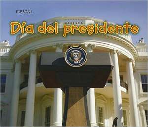 Dia del Presidente = Presidents' Day de Rebecca Rissman