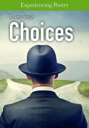 Poems about Choices de Jessica Cohn