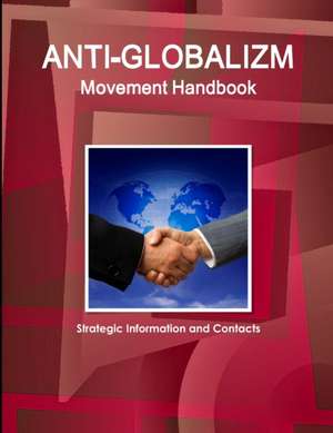 Anti-Globalizm Movement Handbook de Inc. Ibp