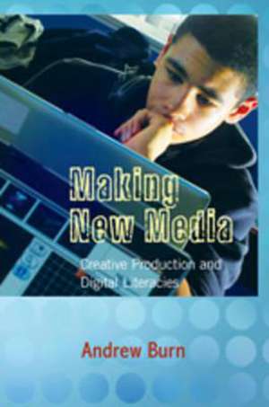 Making New Media de Andrew Burn