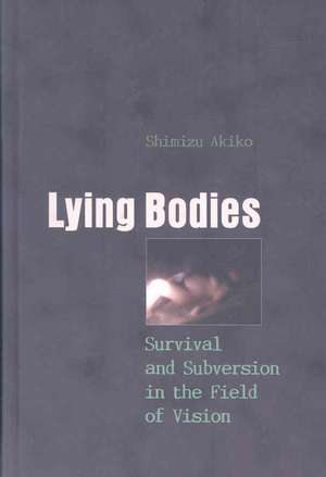 Lying Bodies de Akiko Shimizu