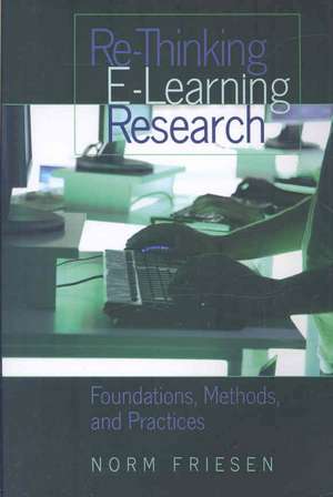 Re-Thinking E-Learning Research de Norm Friesen