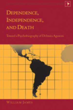 Dependence, Independence, and Death de William James