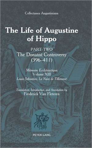 The Life of Augustine of Hippo de Louis Sébastien Le Nain de Tillemont