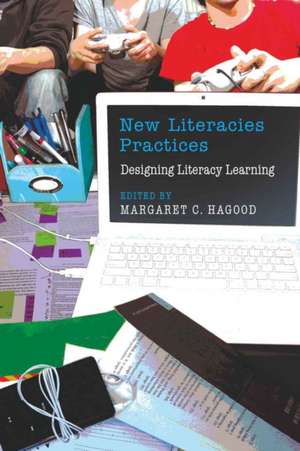 New Literacies Practices de Margaret C. Hagood