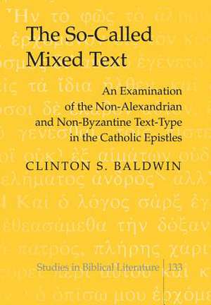 The So-Called Mixed Text de Clinton S. Baldwin