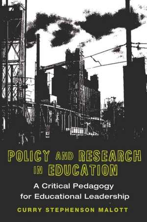 Policy and Research in Education de Curry Stephenson Malott