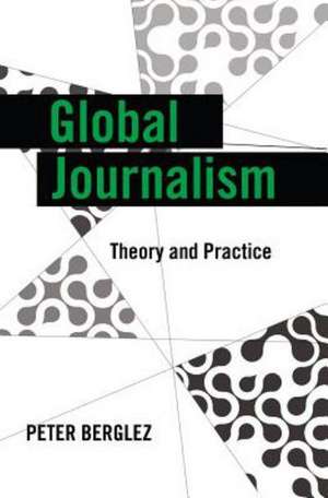 Global Journalism de Peter Berglez