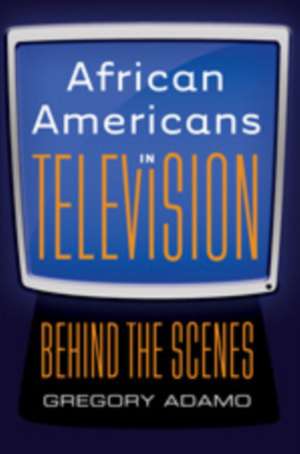 African Americans in Television de Gregory Adamo