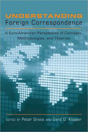 Understanding Foreign Correspondence de Peter Gross