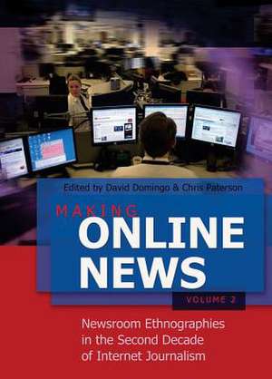 Making Online News. Volume 2 de David Domingo