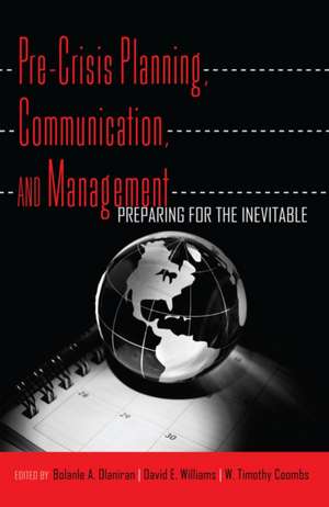 Pre-Crisis Planning, Communication, and Management de Bolanle A. Olaniran