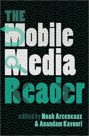 The Mobile Media Reader de Noah Arceneaux